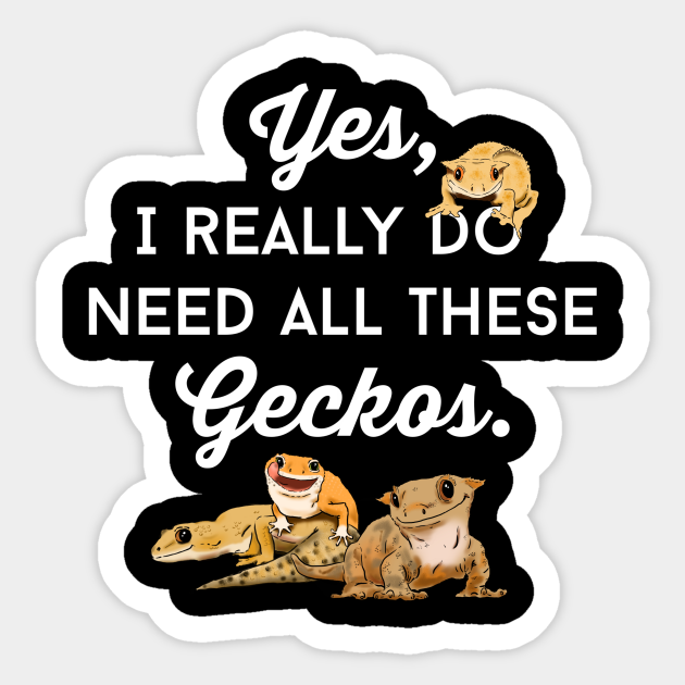 Gecko Addict Funny Crested Gecko Leopard Gecko Gecko Lover Sticker Teepublic 1199